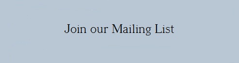 Join our Mailing List Join our Mailing List